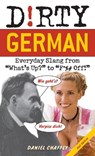 Dirty German: Second Edition - Daniel Chaffey - 9781646042395