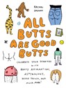 All Butts Are Good Butts - Rachal Duggan - 9781646045006