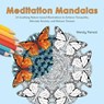 Meditation Mandalas - Wendy Piersall - 9781646046706