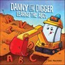Danny the Digger Learns the ABCs - Aja Mulford - 9781646047888