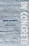 In Concrete - Anne Garreta - 9781646050550