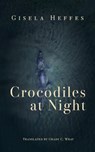 Crocodiles at Night - Gisela Heffes - 9781646053766