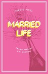 Married Life - Sergio Pitol - 9781646054077