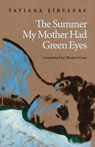 The Summer My Mother Had Green Eyes - Tatiana &#538;îbuleac - 9781646054091