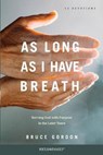 As Long as I Have Breath - GORDON,  Bruce - 9781646070022
