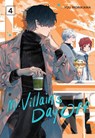 Mr. Villain's Day Off 04 - Yuu Morikawa - 9781646092260