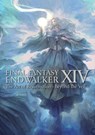 Final Fantasy XIV: Endwalker -- The Art of Resurrection - Beyond the Veil- - Square Enix - 9781646092345