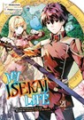 My Isekai Life 21: I Gained a Second Character Class and Became the Strongest Sage in the World! - Shinkoshoto ; Ponjea (Friendly Lan ; Huuka Kazabana - 9781646093427