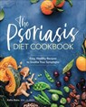 The Psoriasis Diet Cookbook - Kellie Blake - 9781646111558