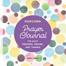 Popcorn Prayer Journal: For Quick Prayers, Praise, and Thanks - Barry Adams - 9781646114672