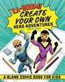 Ka-boom! Create Your Own Hero Adventures - Yancey Labat - 9781646117260
