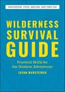 Wilderness Survival Guide - Jason Marsteiner - 9781646117819
