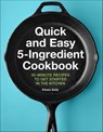 Quick and Easy 5-Ingredient Cookbook - Eileen Kelly - 9781646119080