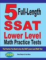 5 Full Length SSAT Lower Level Math Practice Tests - Reza Nazari ; Ava Ross - 9781646121168