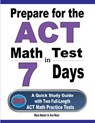 Prepare for the ACT Math Test in 7 Days - Reza Nazari ; Ava Ross - 9781646121281
