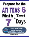 Prepare for the ATI TEAS 6 Math Test in 7 Days - Reza Nazari ; Ava Ross - 9781646121298