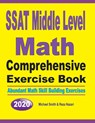 SSAT Middle Level Math Comprehensive Exercise Book - Michael Smith ; Reza Nazari - 9781646125852