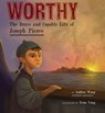 Worthy: The Brave and Capable Life of Joseph Pierce - Andrea Wang - 9781646145577