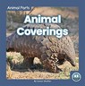 Animal Parts: Animal Coverings - Connor Stratton - 9781646192076