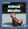 Animal Parts: Animal Mouths - Connor Stratton - 9781646192120