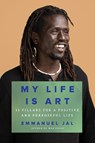 My Life Is Art - Emmanuel Jal - 9781646220380
