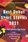 Best Debut Short Stories 2021 - Yuka Igarashi ; Sarah Lyn Rogers ; Nana Kwame Adjei-Brenyah ; Kali Fajardo-Anstine ; Beth Piatote - 9781646220809