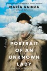 Portrait of an Unknown Lady - Maria Gainza - 9781646221752