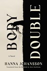 Body Double - Hanna Johansson - 9781646223145