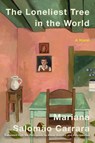 The Loneliest Tree in the World - Mariana Salomao Carrara - 9781646223190