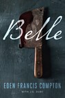 Belle - Eden Francis Compton - 9781646300747