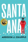 Santa Ana - Addison J. Chapple ; Rachael Flanery - 9781646300785