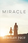 Miracle - Rebekah Pace - 9781646307937