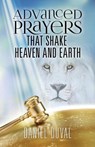 Advanced Prayers That Shake Heaven and Earth - Daniel Duval - 9781646332083