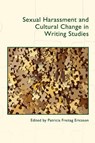 Sexual Harassment and Cultural Change in Writing Studies -  - 9781646421046