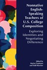 Nonnative English-Speaking Teachers of U.S. College Composition - Mariya Tseptsura - 9781646426171