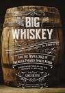 Big Whiskey (The Revised Second Edition) - Carlo DeVito - 9781646430963