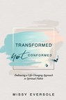 Transformed, Not Conformed - Missy Eversole - 9781646452569