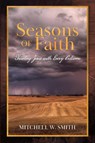 Seasons of Faith - Mitchell W Smith - 9781646458608