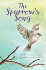 The Sparrow's Song - Amy Tullos - 9781646458851