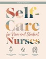 WORKBOOK for Self-Care for New and Student Nurses - Dorrie K Fontaine ; Tim Cunningham ; Natalie May - 9781646480340