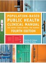 Population-Based Public Health Clinical Manual, Fourth Edition - Patricia M. Schoon ; Carolyn M. Porta - 9781646481484