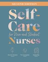 Self-Care for New and Student Nurses, Second Edition - Dorrie K. Fontaine - 9781646481705