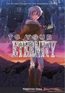 To Your Eternity 20 - Yoshitoki Oima - 9781646517329