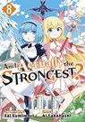 Am I Actually the Strongest? 8 (Manga) - Ai Takahashi - 9781646519972