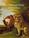 On Edward Hicks - Sanford Schwartz - 9781646570065