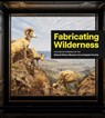 Fabricating Wilderness - Matt Davis - 9781646570409