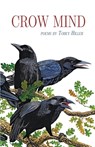 CROW MIND - Tobey Hiller - 9781646622221