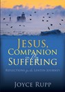 Jesus, Companion in My Suffering: Reflections for the Lenten Journey - Joyce Rupp - 9781646801923