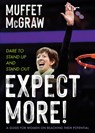 Expect More!: Dare to Stand Up and Stand Out - Muffet McGraw - 9781646804351