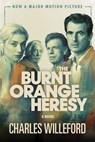 The Burnt Orange Heresy (Movie Tie-In Edition) - Charles Willeford - 9781647001896